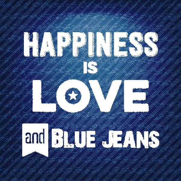 幸福是爱和蓝色牛仔裤报价印刷背景